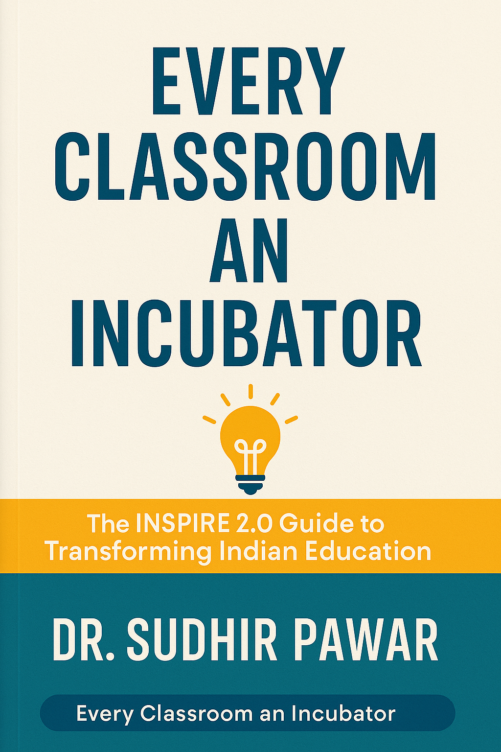 Every Classroom an Incubator - Book Cover